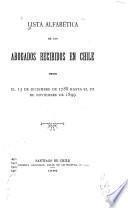 Lista alfabetica de los abogados recibidos en Chile desde el 13 de diciembre de 1788 hasta el 22 de noviembre de 1899