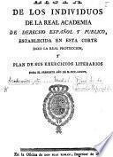 Lista de los individuos de la Real Academia de Derecho ... y plan de sus exercicios literarios para el ... año de 1785(-1786).