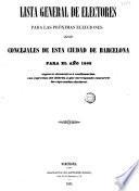 Lista general de electores para las próximas elecciones de concejales de esta ciudad de Barcelona para el año 1848 segun se demuestra á continuacion