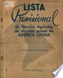 Lista Provisional de Tecnicos Agricolas de Algunos Paises de America Latina