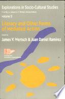 Literacy and Other Forms of Mediated Action