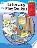 Literacy Play Centers, Grades PK - K