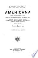 Literatura americana, trozos escogidos en prosa y verso originales de autores nacidos en la América Latina