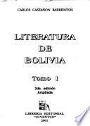 Literatura de Bolivia: Literatura indigena preshispanica ; La colonia ; La independencia