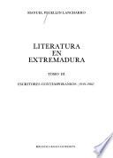 Literatura en Extremadura: Escritores contemporáneos (1939-1982)