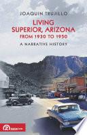 Living Superior, Arizona, from 1930 to 1950