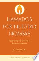 Llamados por nuestro nombre