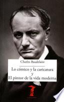 Lo cómico y la caricatura y el pintor de la vida moderna