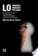 Lo inmoral, lo indecible, lo nefando.