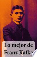 Lo mejor de Franz Kafka