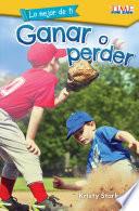 Lo mejor de ti: Ganar o perder (The Best You: Win or Lose) Guided Reading 6-Pack