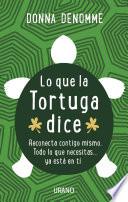 Lo que la tortuga dice