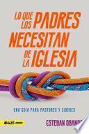 Lo que los padres necesitan de la iglesia