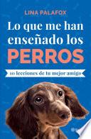 Lo que me han enseñado los perros