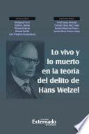 Lo vivo y lo muerto en la teoría del delito de Hans Welzel