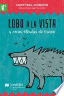 Lobo a la vista y otras fábulas de Esopo