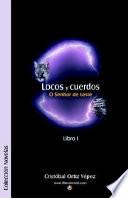 Locos y Cuerdos - Libro I - O Senhor de Leste