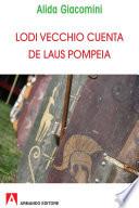 Lodi vecchia cuenta de Laus Pompeia