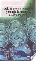 Logistica de almacenamiento y manejo de materiales de clase mundial