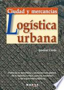 Logística urbana. Ciudad y mercancías