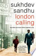London Calling: How Black and Asian Writers Imagined a City