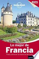 Lonely Planet lo Mejor de Francia