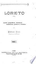 Loreto; apuntes geográficos, históricos, estadísticos, políticos y sociales