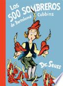 Los 500 sombreros de Bartolomé Cubbins (The 500 Hats of Bartholomew Cubbins Spanish Edition)