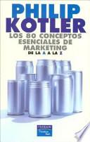 Los 80 conceptos esenciales de marketing de la A a la Z