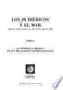 Los 98 ibéricos y el mar: La Península Ibérica en sus relaciones internacionales