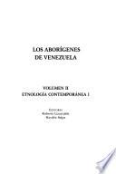 Los aborígenes de Venezuela: Etnología contemporánea I