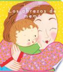 Los abrazos de mamá (Mommy Hugs)