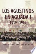 LOS AGUSTINOS EN AGUADA I (1919 - 1969)