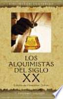 Los Alquimistas Del Siglo Xx