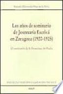 Los años de seminario de Josemaría Escrivá en Zaragoza, 1920-1925