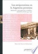 Los antiperonistas en la Argentina peronista