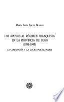 Los apoyos al régimen franquista en la provincia de Lugo, 1936-1940