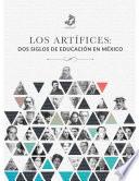 Los artífices: dos siglos de educación en México