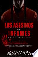 Los Asesinos más Infames de la Historia