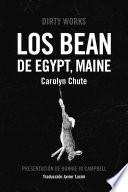 Los Bean de Egypt, Maine