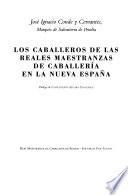 Los caballeros de las Reales Maestranzas de Caballería en la Nueva España