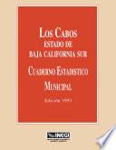 Los Cabos estado de Baja California Sur. Cuaderno estadístico municipal 1993