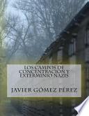 Los Campos de Concentración y Exterminio Nazis