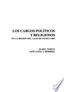 Los cargos políticos y religiosos en la region del Lago de Pátzcuaro