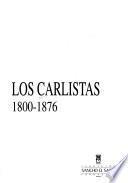 Los Carlistas, 1800-1876