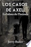 Libro Los casos de Axel: la fulana de Florence