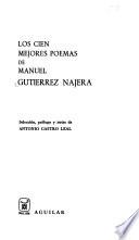 Los cien mejores poemas de Manuel Gutiérrez Nájera