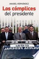 Los cómplices del presidente