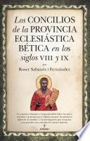 Los concilios de la provincia eclesiástica Bética en los siglos VIII y IX