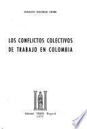 Los conflictos colectivos de trabajo en Colombia